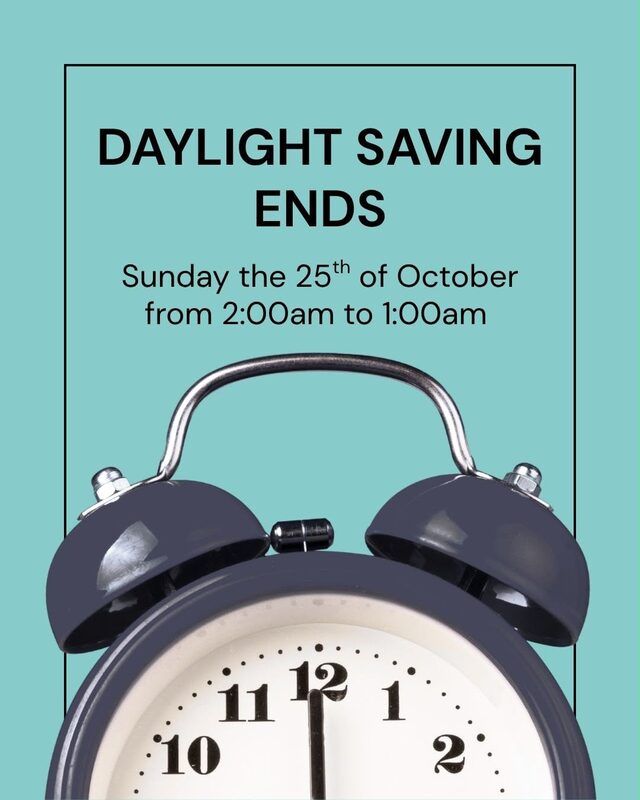 Daylight saving ends: the clocks go back on Sunday 25th October, from 2:00am to 1:00am.